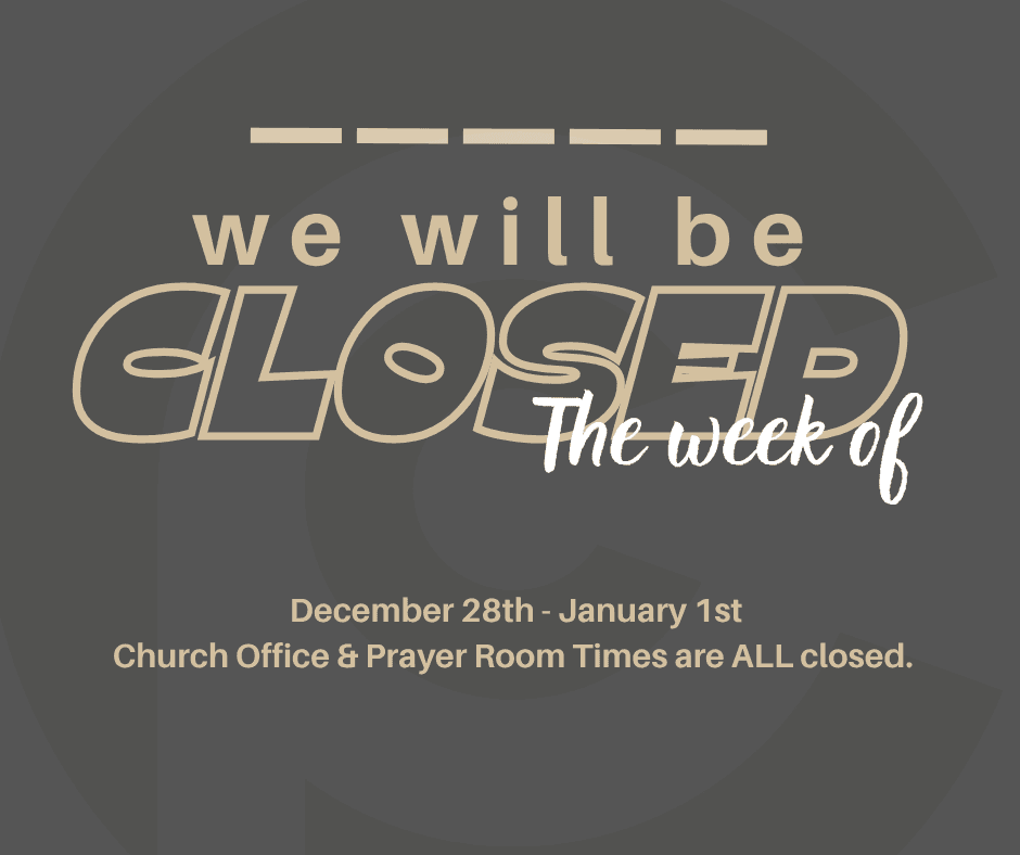 The Office and Prayer Room Closure: 12/28/26 – 01/01/27